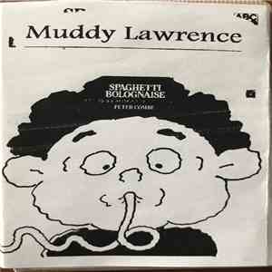 Muddy Lawrence - Spaghetti Bolognaise download free