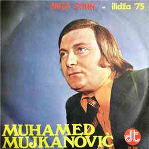 Muhamed Mujkanović - Mita Stari download free