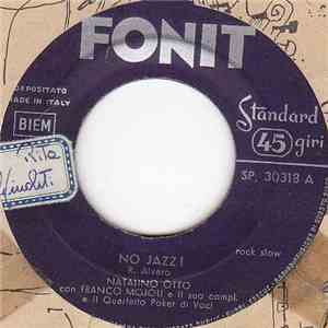 Natalino Otto Con Franco Mojoli E Il Suo Complesso E Il Quartetto Poker Di Voci - No Jazz ! download free