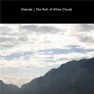Nebulæ - The Path Of White Clouds download free