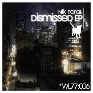 Nik Feral - Dismissed EP download free