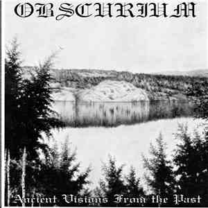 Obscurium - Ancient Visions From The Past download free