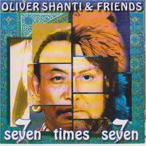 Oliver Shanti & Friends - Seven Times Seven download free