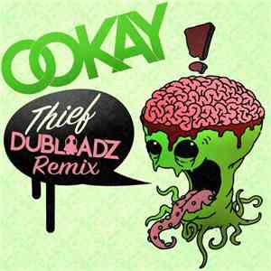 Ookay - Thief (Dubloadz Remix) download free Ookay - Thief (Dubloadz Remix) download mp3 flac
