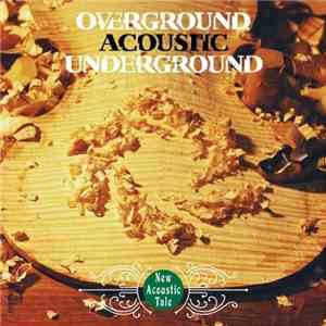 Overground Acoustic Underground - New Acoustic Tale download free