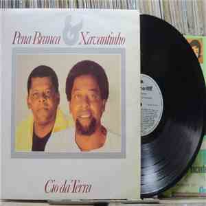 Pena Branca & Xavantinho - Cio Da Terra download free