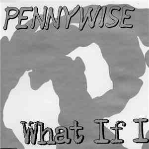 Pennywise - What If I download free