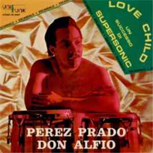 Perez Prado & Don Alfio - Love Child download free