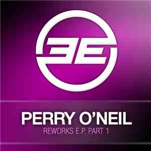 Perry O'Neil / Katana / Roland Klinkenberg - Reworks EP (Part 1) download free