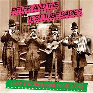Peter And The Test Tube Babies - Crap Californian Punk Band download free