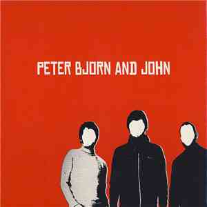 Peter Bjorn And John - Peter Bjorn And John download free