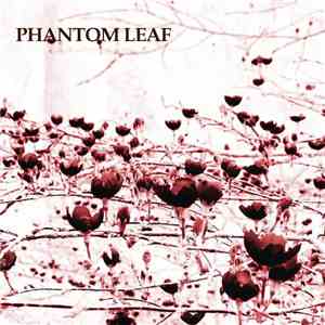 Phantom Leaf - Phantom Leaf download free