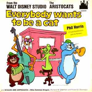 Phil Harris, Mike Sammes Singers - Everybody Wants To Be A Cat/Scales And Arpeggios download free