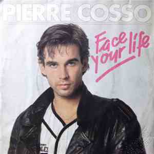 Pierre Cosso - Face Your Life download free