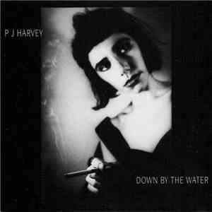 PJ Harvey - Down By The Water download free