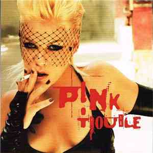 P!NK - Trouble download free