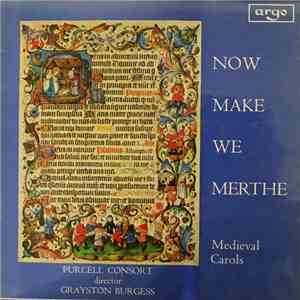 Purcell Consort, Grayston Burgess - Now Make We Merthe download free