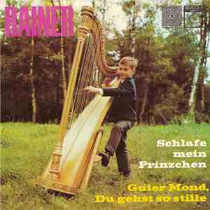 Rainer  - Guter Mond, Du Gehst So Stille / Schlafe Mein Prinzchen download free