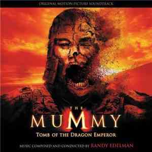 Randy Edelman - The Mummy: Tomb Of The Dragon Emperor (Original Motion Picture Soundtrack) download free