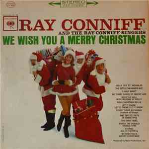 Ray Conniff And The Ray Conniff Singers - We Wish You A Merry Christmas download free