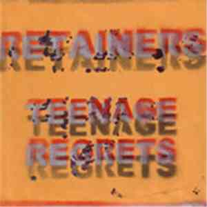 Retainers - Teenage Regrets download free