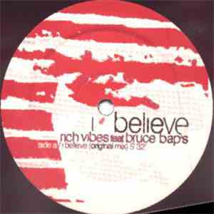 Rich Vibes Feat Bruce Bap's - I Believe download free