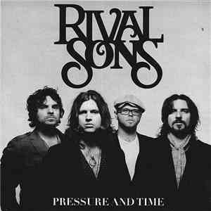 Rival Sons - Pressure And Time download free
