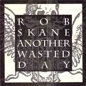Rob Skane - Another Wasted Day download free