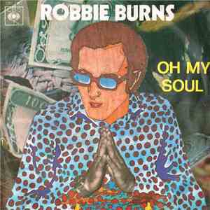 Robbie Burns - Oh My Soul download free