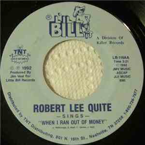 Robert Lee Quite - When I Ran Out Of Money download mp3 flac