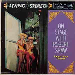 Robert Shaw Chorale - On Stage With Robert Shaw download free