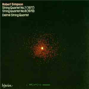 Robert Simpson , Delmé String Quartet - String Quartet No. 7 / String Quartet No. 8 download free
