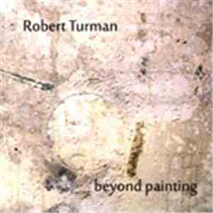 Robert Turman - Beyond Painting download free