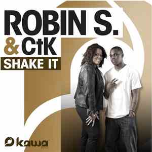 Robin S. & CtK  - Shake It download free