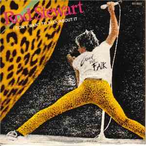 Rod Stewart - I Don't Want To Talk About It download free