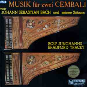 Rolf Junghanns, Bradford Tracey - Musik Für Zwei Cembali (Von Johann Sebastian Bach Und Seinen Söhnen) download free