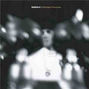 Sandals - Yesterday's Tomorrow download free