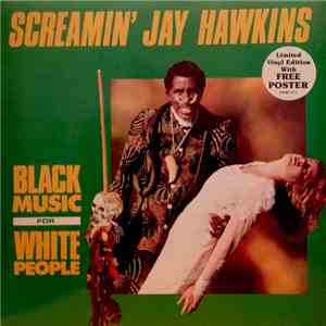 Screamin' Jay Hawkins - Black Music For White People download free