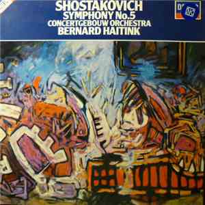Shostakovich : Concertgebouw Orchestra, Bernard Haitink - Symphony No.5 download free