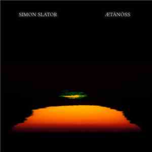 Simon Slator - Ætànòss download free