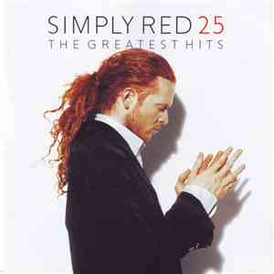 Simply Red - 25 (The Greatest Hits) download free