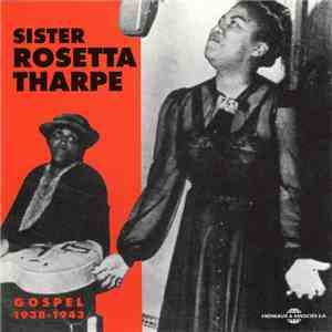 Sister Rosetta Tharpe - Gospel, 1938-1943 download free