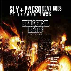 Sly + Pacso Ft Fatman D - Beat Goes / War download free