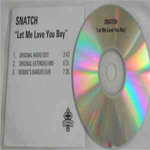 Snatch  - Let Me Love You Boy download free