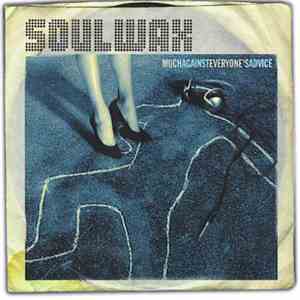 Soulwax - Much Against Everyone's Advice download free