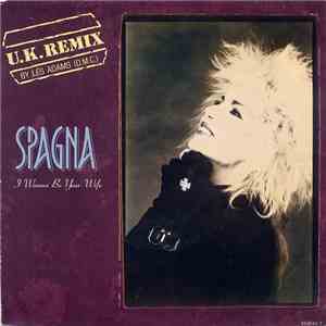 Spagna - I Wanna Be Your Wife (U.K. Remix) download free