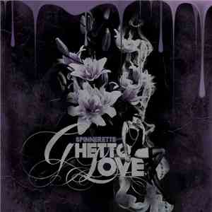 Spinnerette - Ghetto Love download free