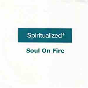 Spiritualized+ - Soul On Fire download free