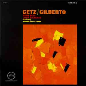 Stan Getz & Joao Gilberto Featuring Antonio Carlos Jobim - Getz/Gilberto download free