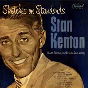Stan Kenton - Sketches On Standards download free